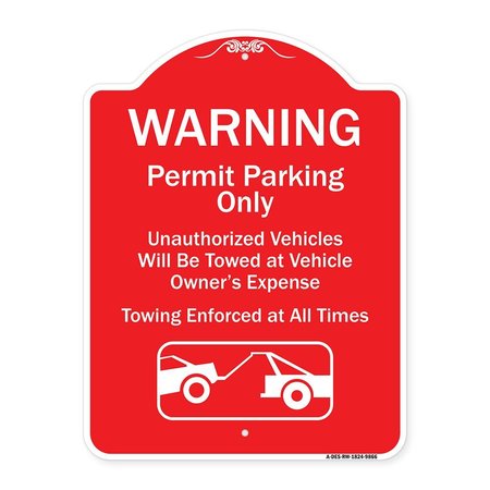 SIGNMISSION Warning Permit Parking Vehicles Towed Vehicle Owners Expense Towing Alum, 18" L, 24" H, RW-1824-9866 A-DES-RW-1824-9866